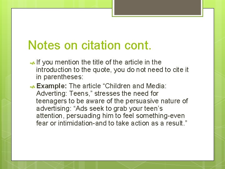 Notes on citation cont. If you mention the title of the article in the