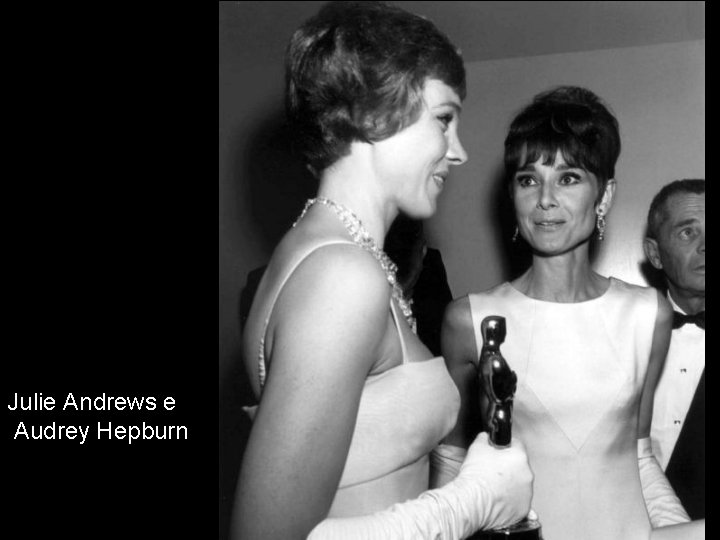 Julie Andrews e Audrey Hepburn 