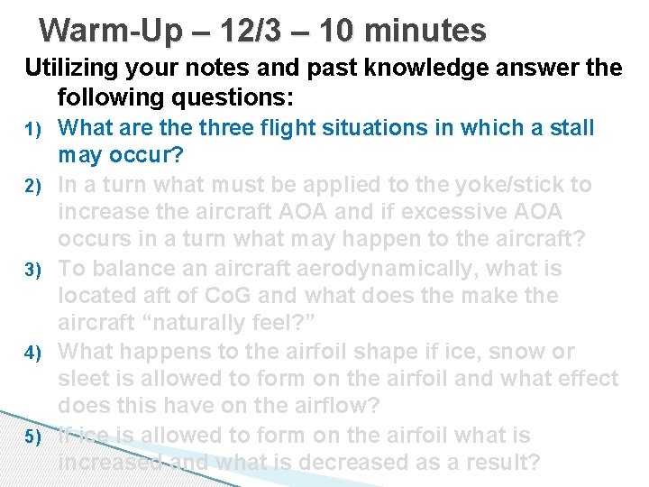 Warm-Up – 12/3 – 10 minutes Utilizing your notes and past knowledge answer the