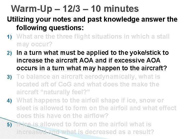 Warm-Up – 12/3 – 10 minutes Utilizing your notes and past knowledge answer the