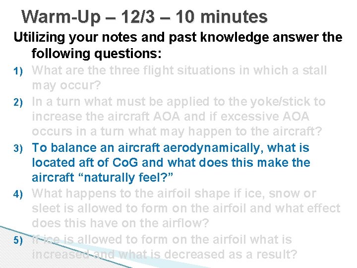 Warm-Up – 12/3 – 10 minutes Utilizing your notes and past knowledge answer the