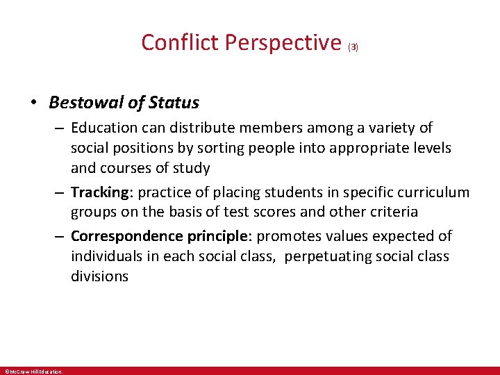 Conflict Perspective (3) • Bestowal of Status – Education can distribute members among a Conflict Perspective (3) • Bestowal of Status – Education can distribute members among a