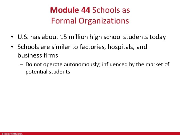 Module 44 Schools as Formal Organizations • U. S. has about 15 million high Module 44 Schools as Formal Organizations • U. S. has about 15 million high
