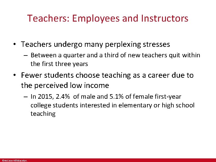 Teachers: Employees and Instructors • Teachers undergo many perplexing stresses – Between a quarter Teachers: Employees and Instructors • Teachers undergo many perplexing stresses – Between a quarter
