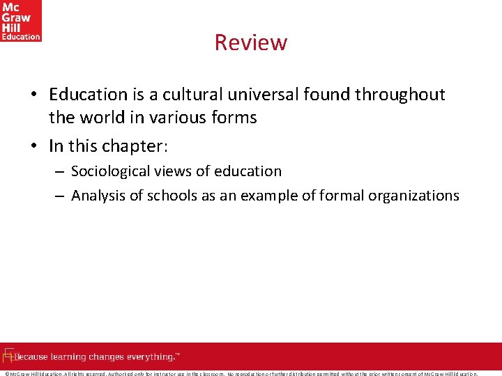 Review • Education is a cultural universal found throughout the world in various forms Review • Education is a cultural universal found throughout the world in various forms