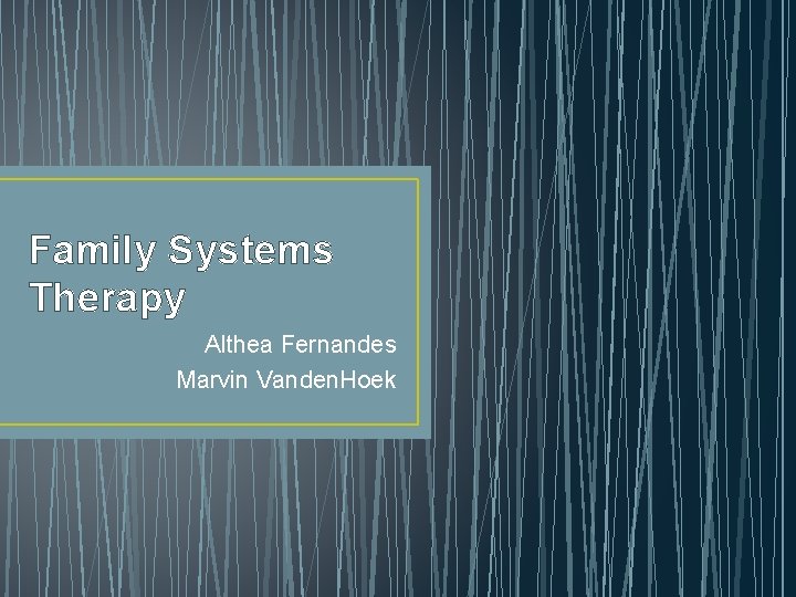 Family Systems Therapy Althea Fernandes Marvin Vanden. Hoek 