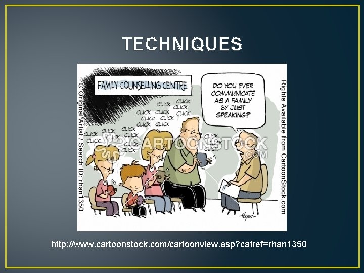TECHNIQUES http: //www. cartoonstock. com/cartoonview. asp? catref=rhan 1350 