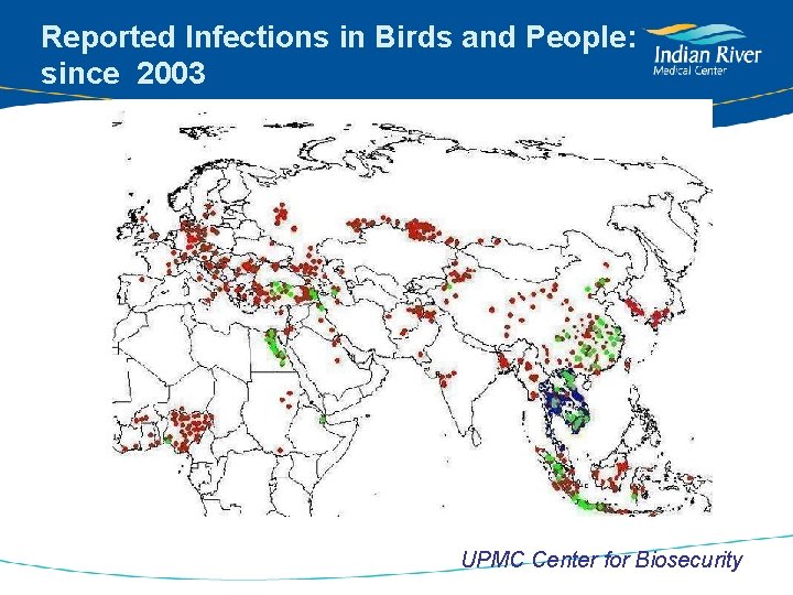 Reported Infections in Birds and People: since 2003 UPMC Center for Biosecurity 