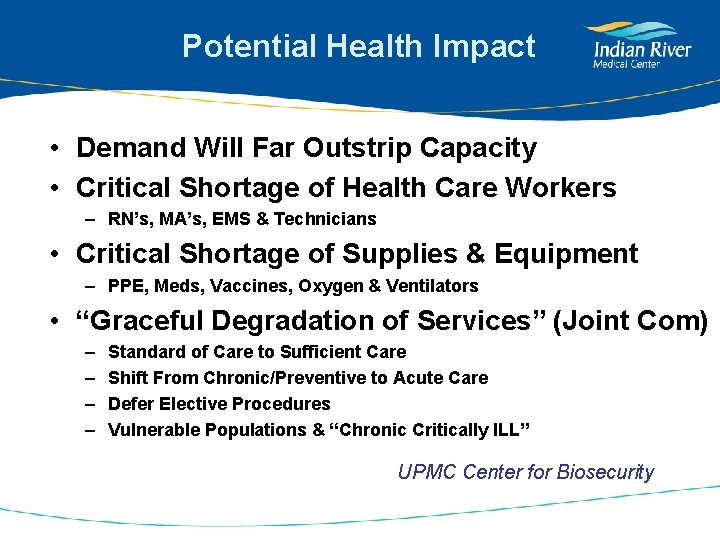 Potential Health Impact • Demand Will Far Outstrip Capacity • Critical Shortage of Health