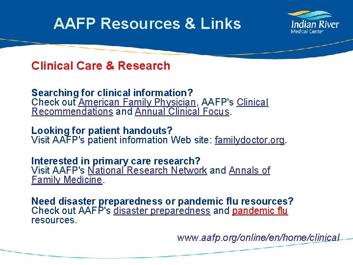 AAFP Resources & Links Clinical Care & Research Searching for clinical information? Check out