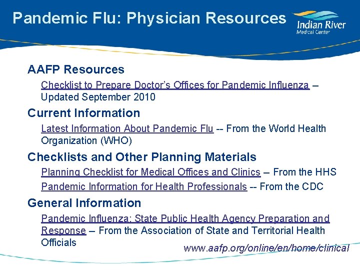 Pandemic Flu: Physician Resources AAFP Resources Checklist to Prepare Doctor’s Offices for Pandemic Influenza