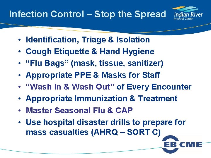Infection Control – Stop the Spread • • Identification, Triage & Isolation Cough Etiquette