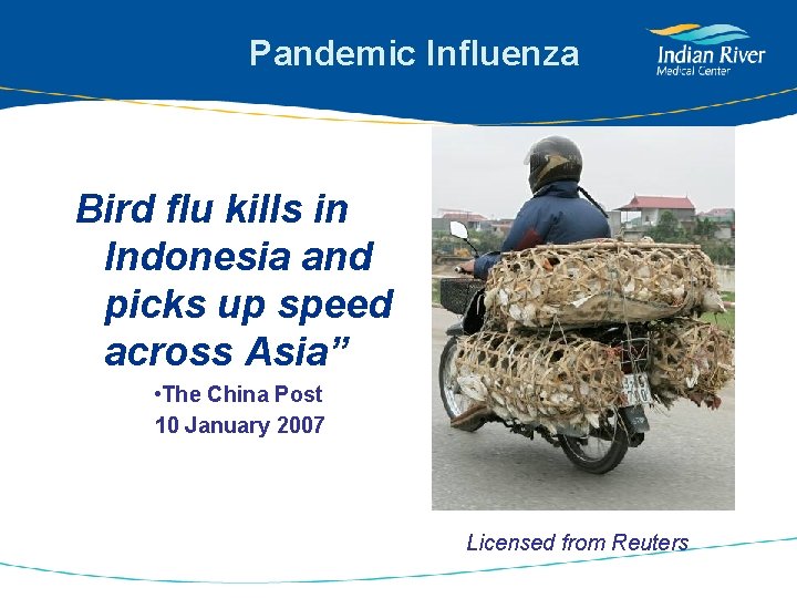 Pandemic Influenza Bird flu kills in Indonesia and picks up speed across Asia” •