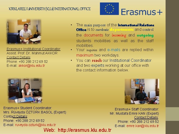 KIRKLARELI UNIVERSITY (KLU) INTERNATIONAL OFFICE • Erasmus+ Institutional Coordinator: Assist. Prof. Dr. Mahmut AKKOR