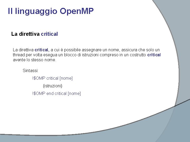 Il linguaggio Open. MP La direttiva critical, a cui è possibile assegnare un nome,