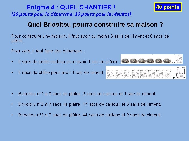 Enigme 4 : QUEL CHANTIER ! 40 points (30 points pour la démarche, 10