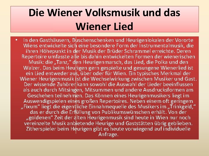 Die Wiener Volksmusik und das Wiener Lied • In den Gasthäusern, Buschenken und Heurigenlokalen