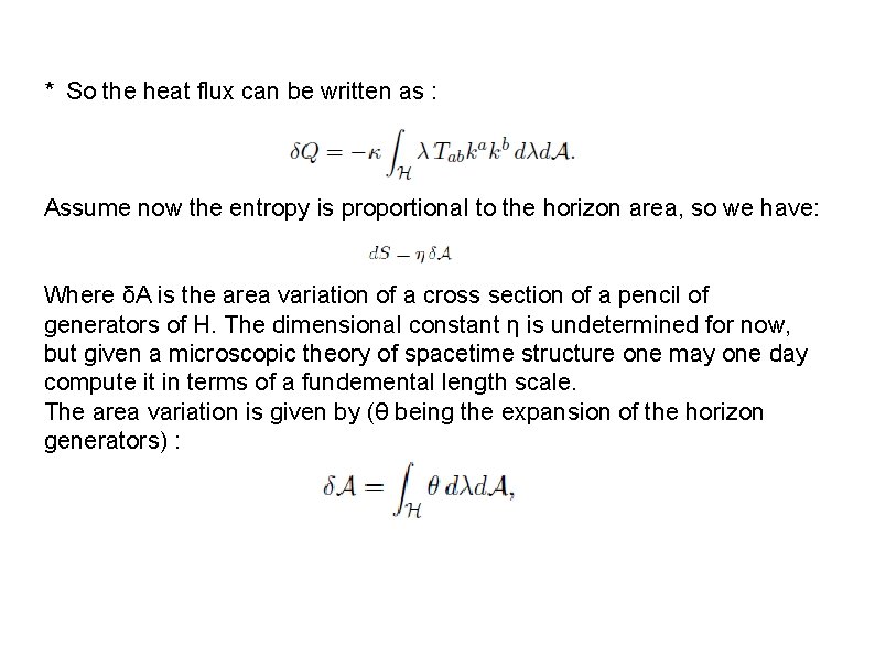 * So the heat flux can be written as : Assume now the entropy