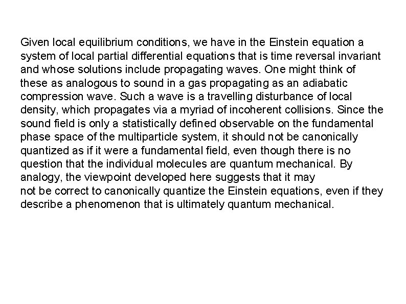 Given local equilibrium conditions, we have in the Einstein equation a system of local