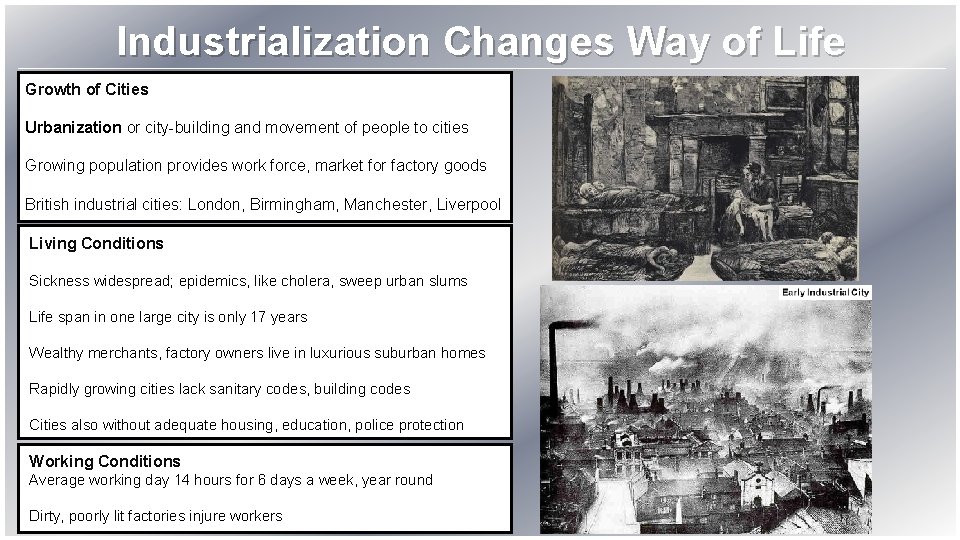 Industrialization Changes Way of Life Growth of Cities Urbanization or city-building and movement of