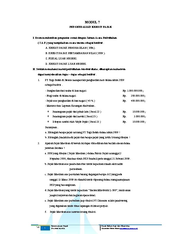 MODUL 7 PENGENDALIAN KREDIT PAJAK I. Dosen memberikan pengantar sesuai dengan Satuan Acara Perkuliahan