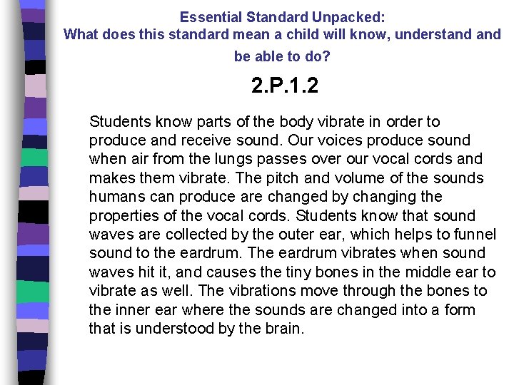 Essential Standard Unpacked: What does this standard mean a child will know, understand be