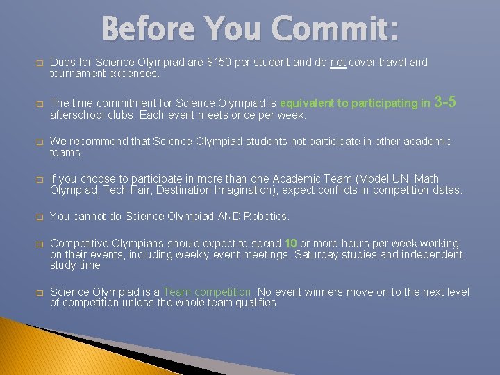 Before You Commit: � � Dues for Science Olympiad are $150 per student and