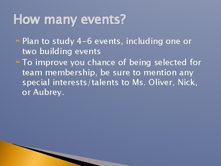 How many events? Plan to study 4 -6 events, including one or two building