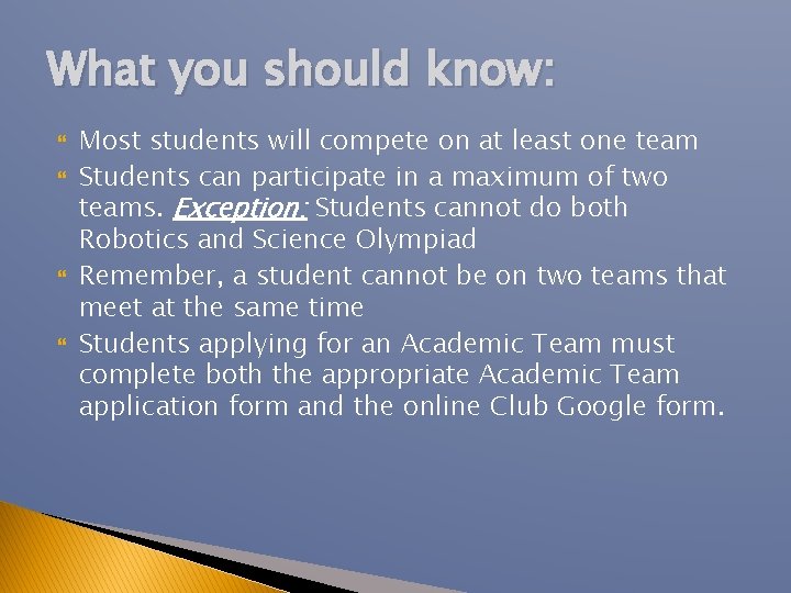 What you should know: Most students will compete on at least one team Students