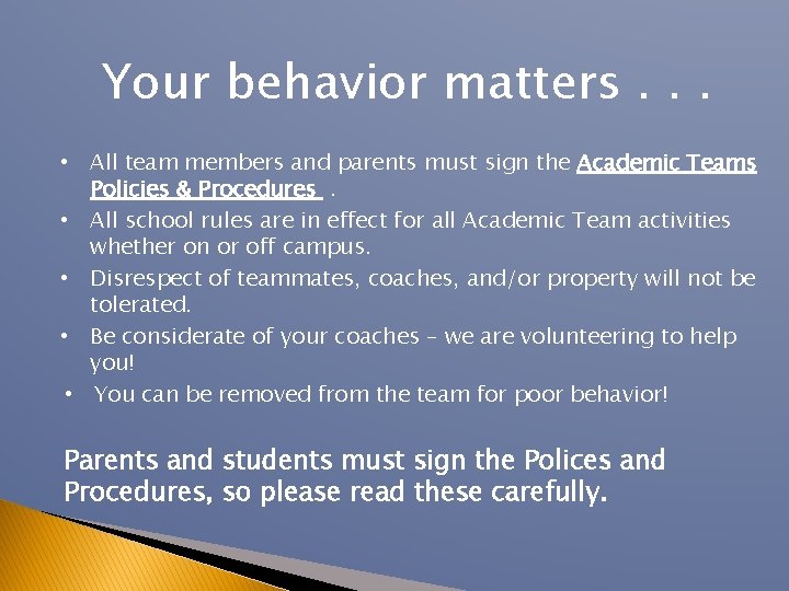 Your behavior matters. . . • All team members and parents must sign the Your behavior matters. . . • All team members and parents must sign the