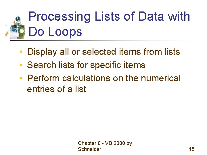 Processing Lists of Data with Do Loops • Display all or selected items from Processing Lists of Data with Do Loops • Display all or selected items from
