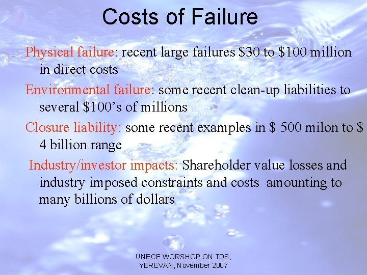 Costs of Failure Physical failure: recent large failures $30 to $100 million in direct