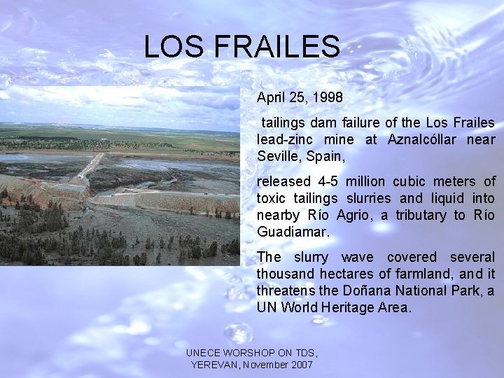 LOS FRAILES April 25, 1998 tailings dam failure of the Los Frailes lead-zinc mine