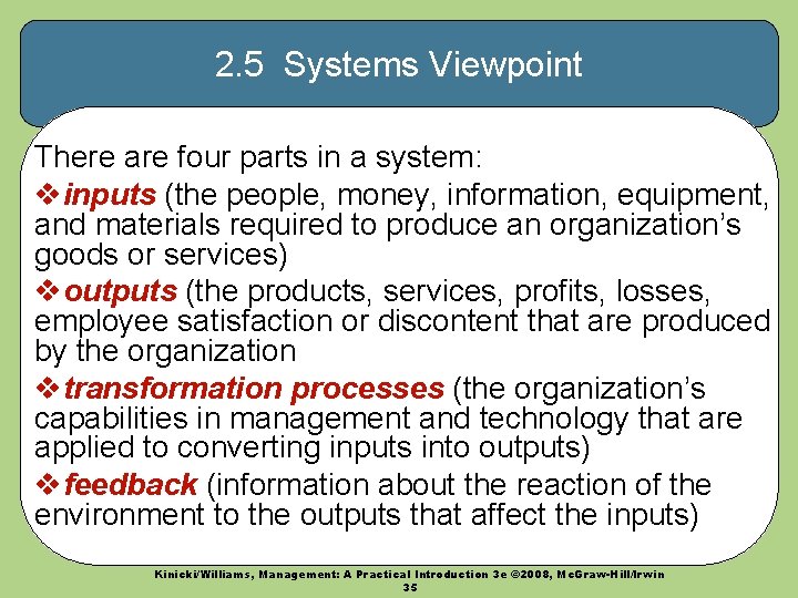 2. 5 Systems Viewpoint There are four parts in a system: vinputs (the people,