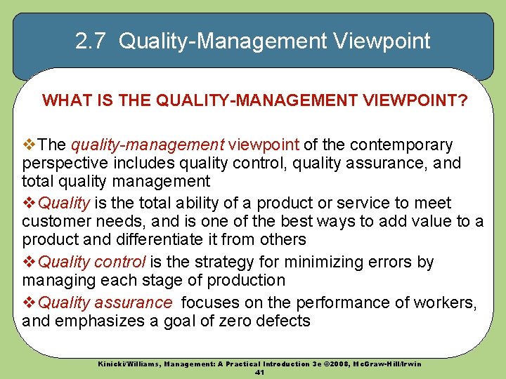 2. 7 Quality-Management Viewpoint WHAT IS THE QUALITY-MANAGEMENT VIEWPOINT? v. The quality-management viewpoint of