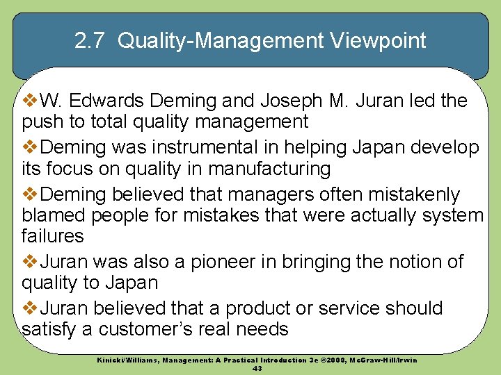 2. 7 Quality-Management Viewpoint v. W. Edwards Deming and Joseph M. Juran led the