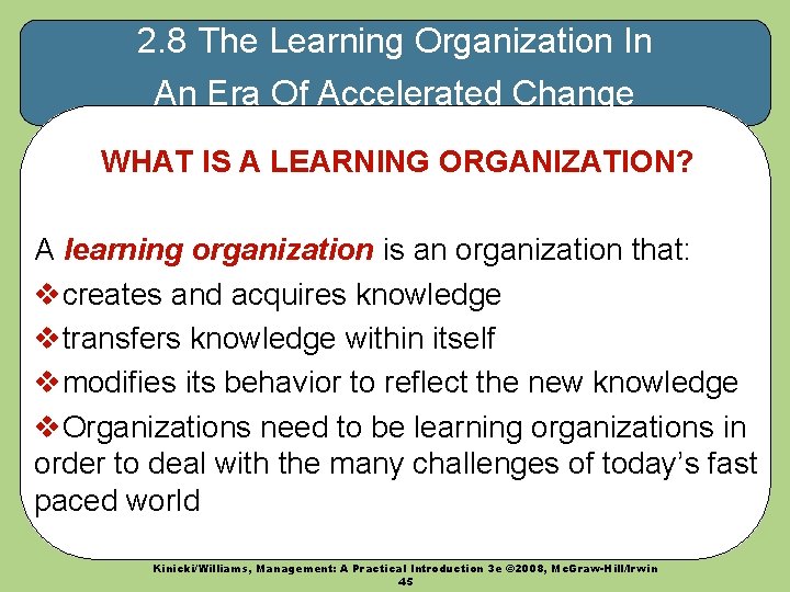 2. 8 The Learning Organization In An Era Of Accelerated Change WHAT IS A