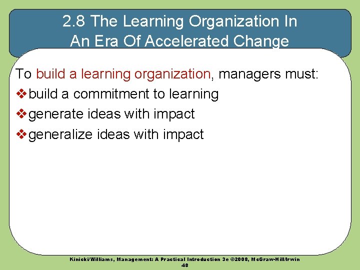 2. 8 The Learning Organization In An Era Of Accelerated Change To build a