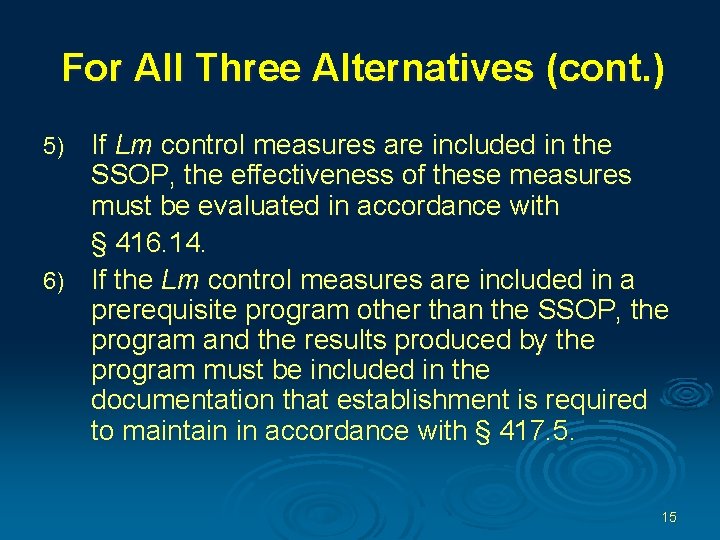For All Three Alternatives (cont. ) If Lm control measures are included in the