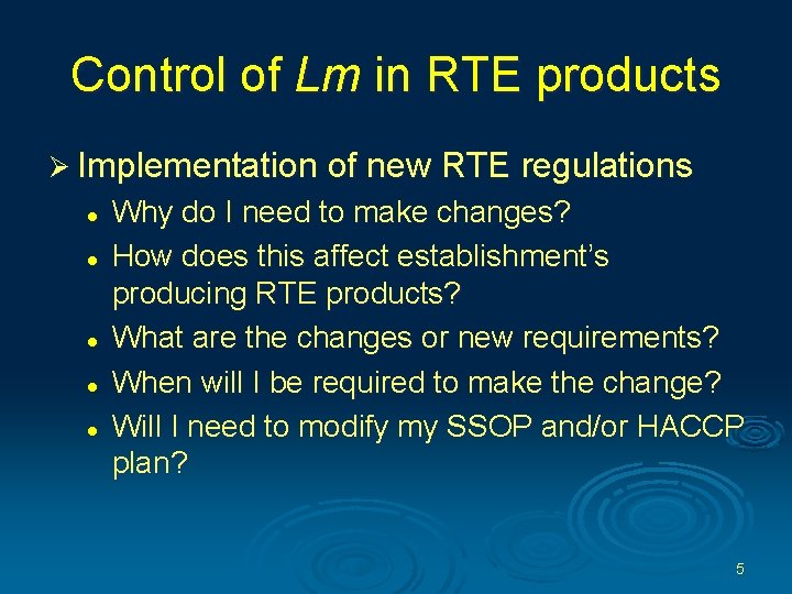 Control of Lm in RTE products Ø Implementation of new RTE regulations l l