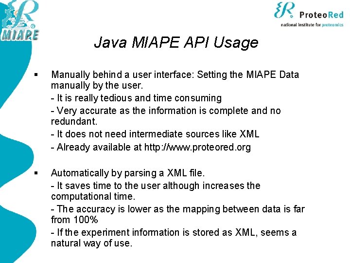 Java MIAPE API Usage § Manually behind a user interface: Setting the MIAPE Data