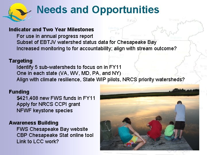 Needs and Opportunities Indicator and Two Year Milestones For use in annual progress report
