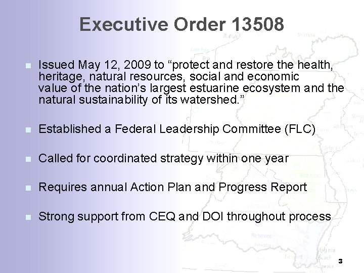 Executive Order 13508 n Issued May 12, 2009 to “protect and restore the health,