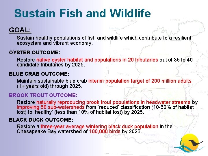 Sustain Fish and Wildlife GOAL: Sustain healthy populations of fish and wildlife which contribute