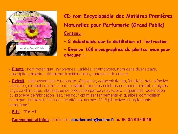 CD rom Encyclopédie des Matières Premières Naturelles pour Parfumerie (Grand Public) Contenu : -