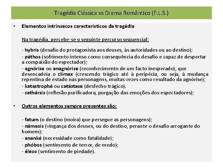 Tragédia Clássica vs Drama Romântico (F. L. S. ) • Elementos intrínsecos característicos da