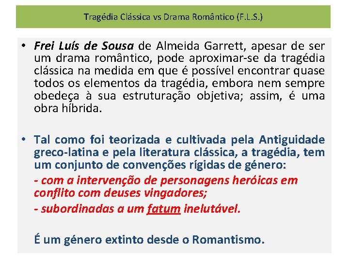 Tragédia Clássica vs Drama Romântico (F. L. S. ) • Frei Luís de Sousa