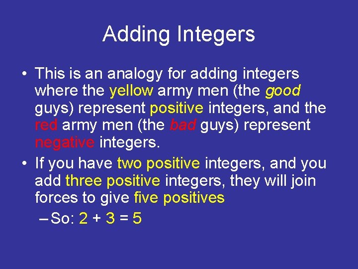 Adding Integers • This is an analogy for adding integers where the yellow army