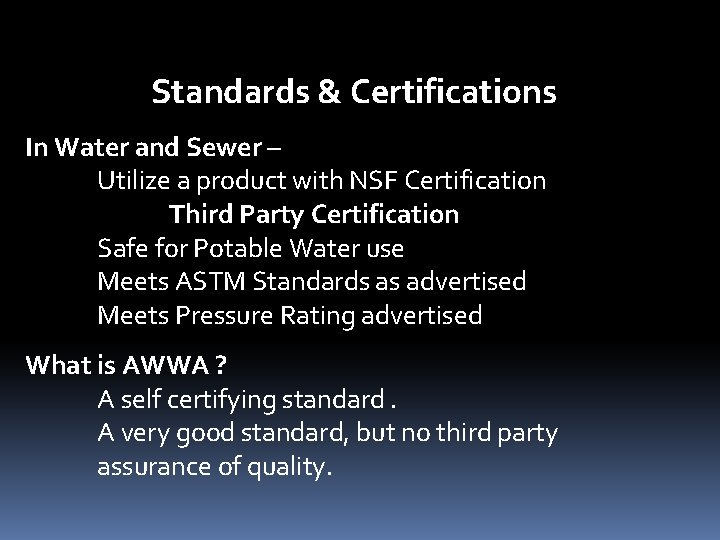 Standards & Certifications In Water and Sewer – Utilize a product with NSF Certification