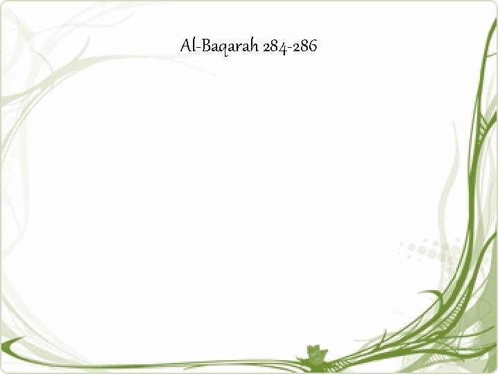 Al-Baqarah 284 -286 
